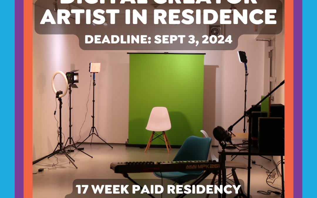 Call for Applications: Digital Creator Artist in Residence – CLOSED