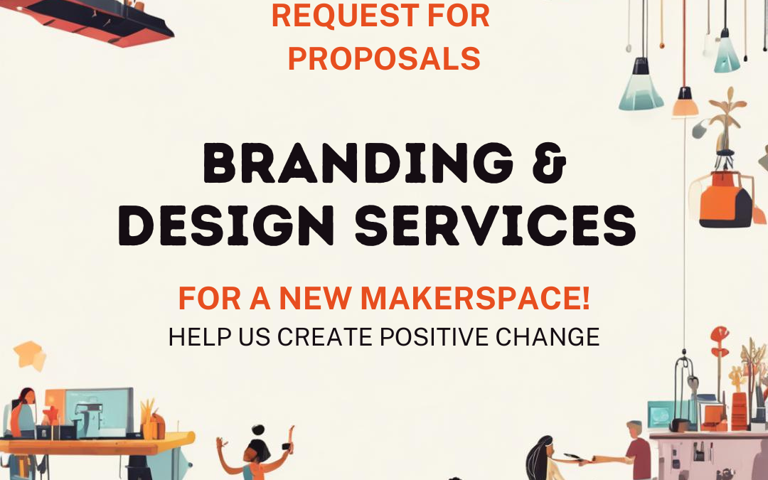 Request for Proposals: Branding and Design Services for the Near North Makerspace – OPEN
