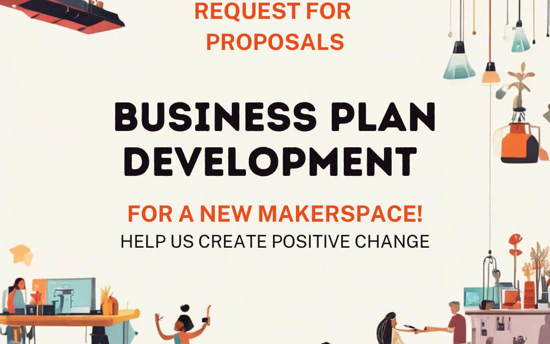 Request for Proposals: Business Plan Development for the Near North Makerspace – OPEN